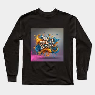 Per My Last Email Long Sleeve T-Shirt